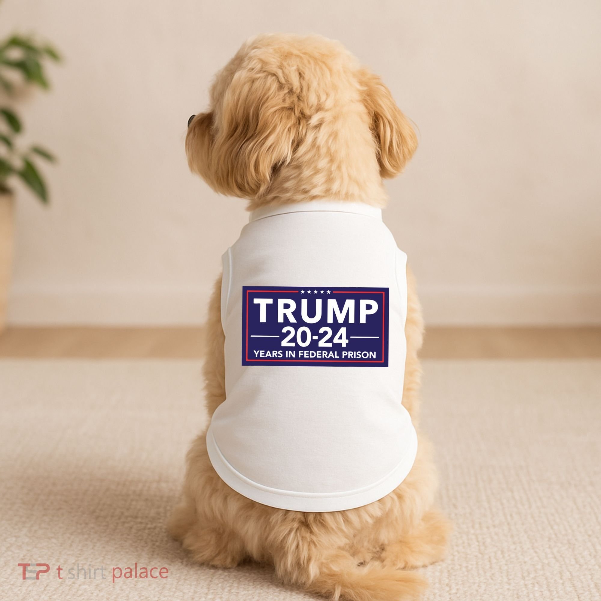 Trump 2024 Years In Federal Prison Doggie Tank