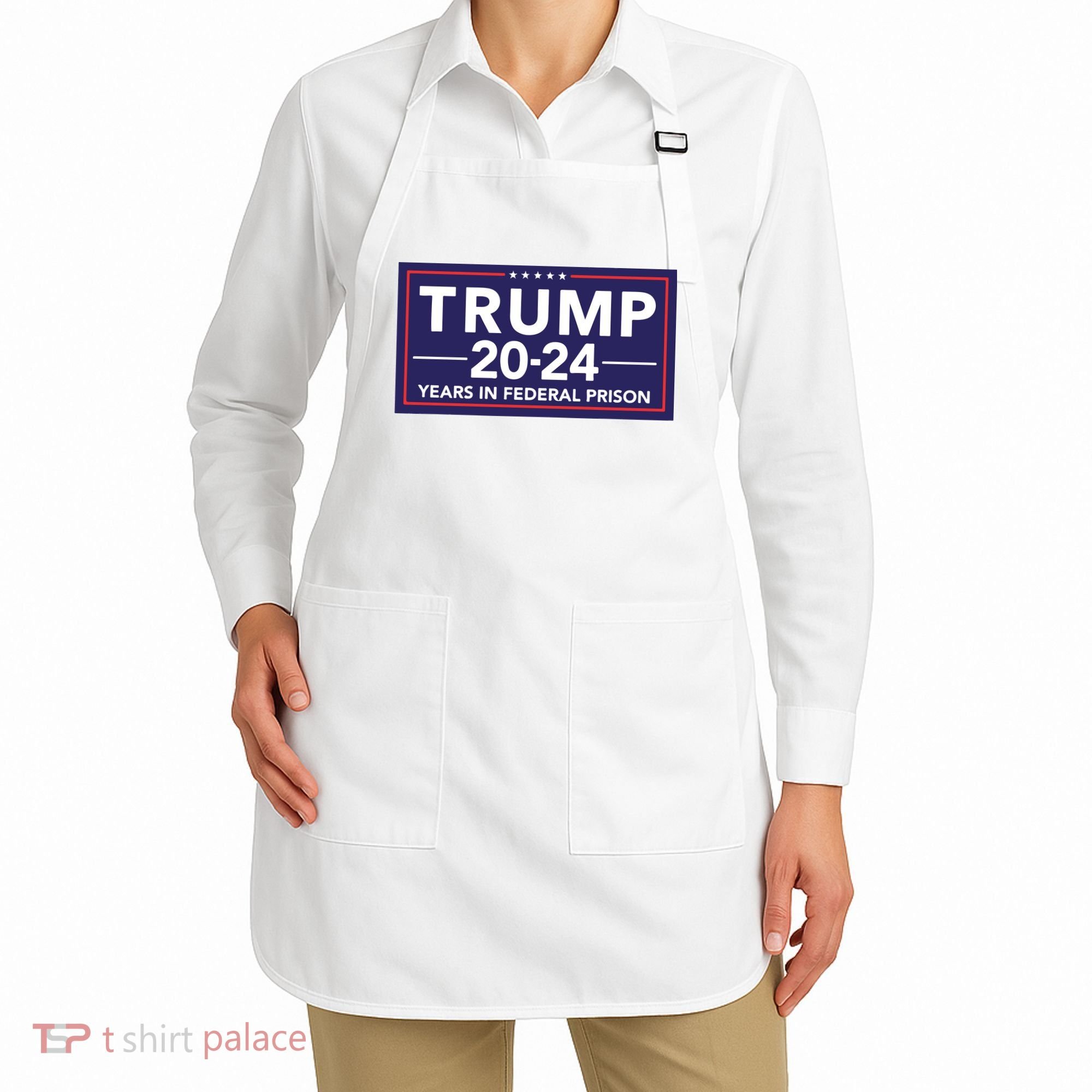 Trump 2024 Years In Federal Prison Apron