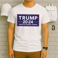 Trump 2024 Years In Federal Prison T-Shirt thumb 6
