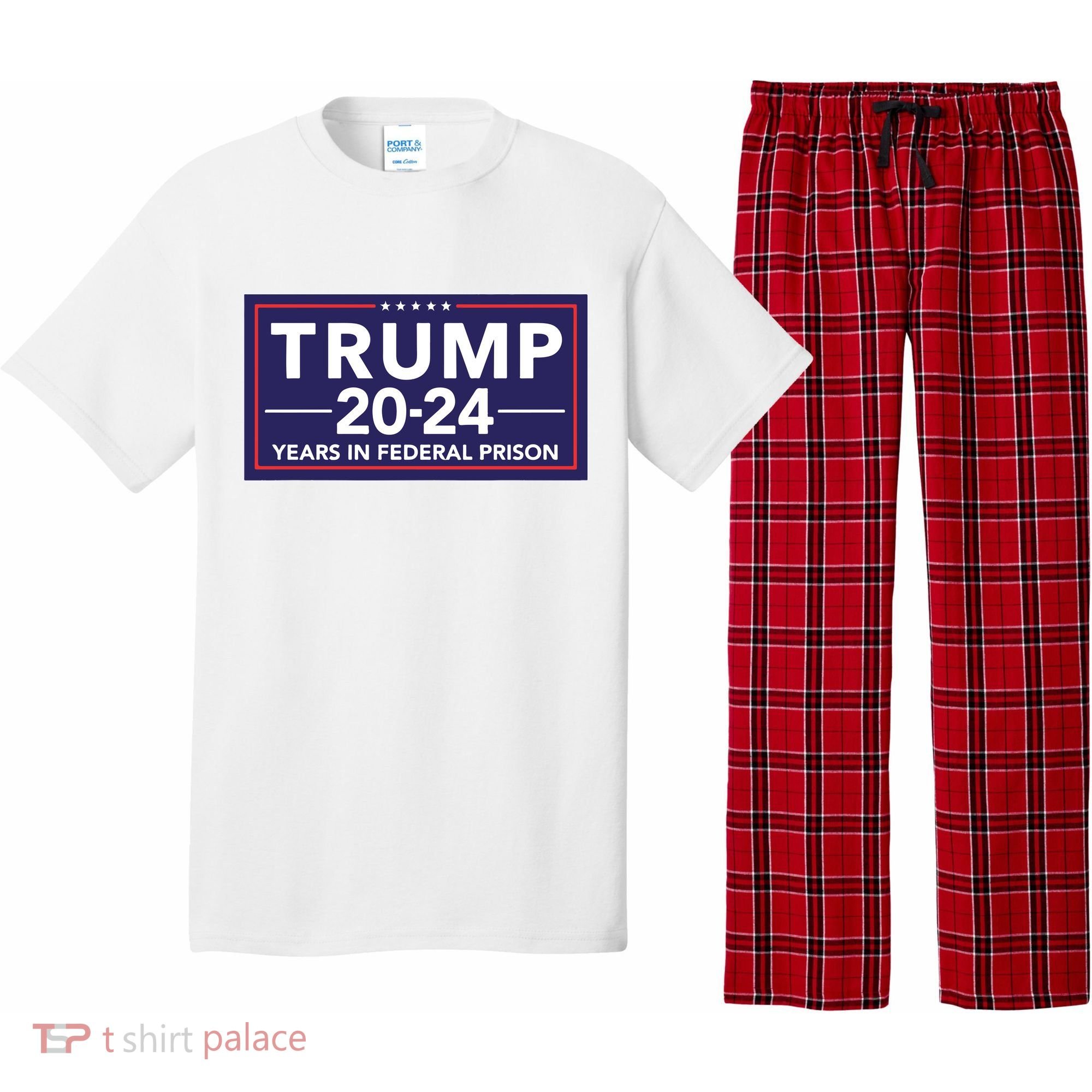 Trump 2024 Years In Federal Prison Pajama Set