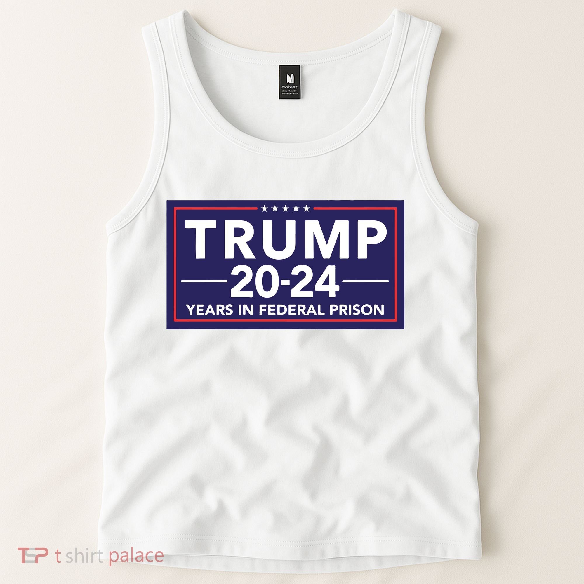 Trump 2024 Years In Federal Prison Tank Top