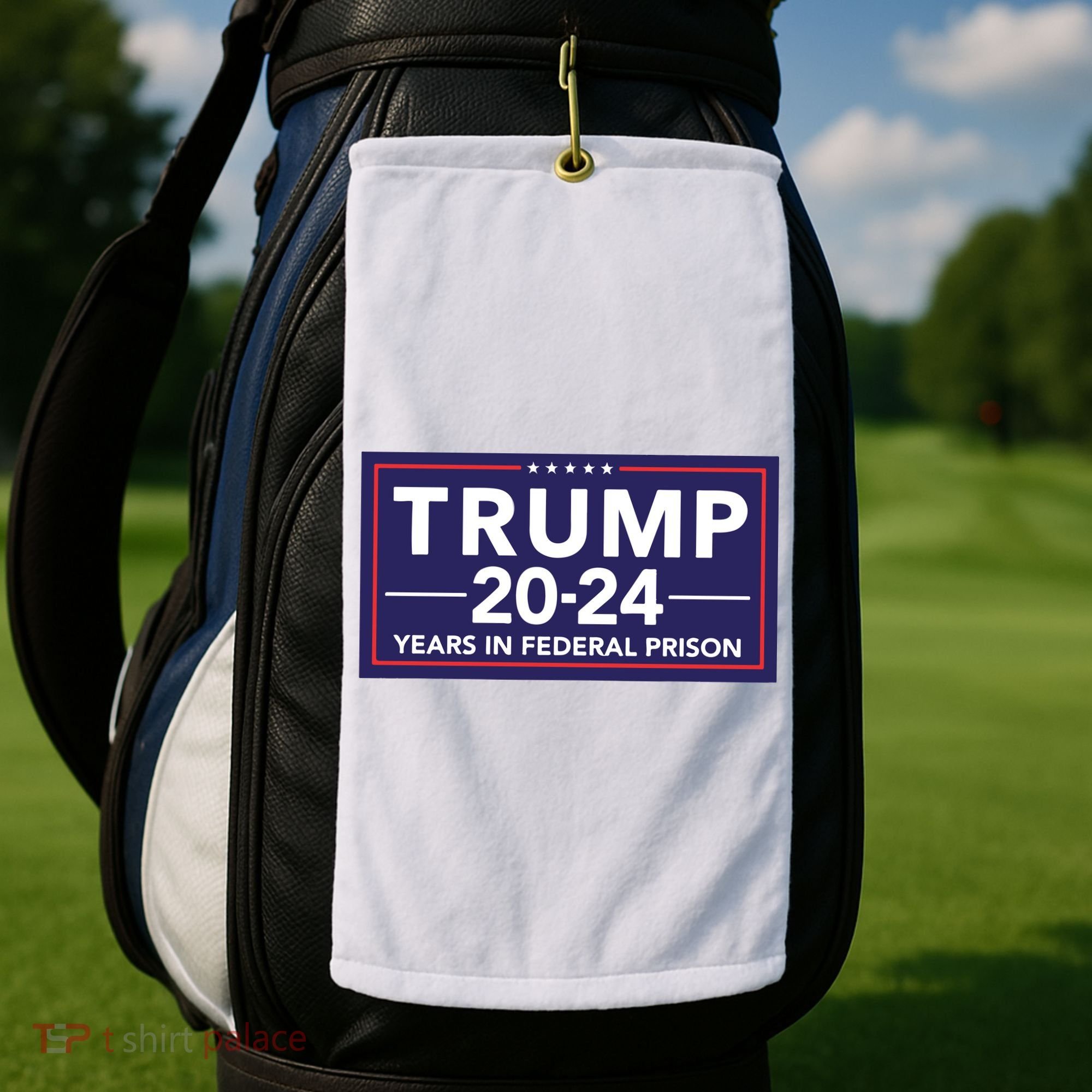 Trump 2024 Years In Federal Prison Golf Towel