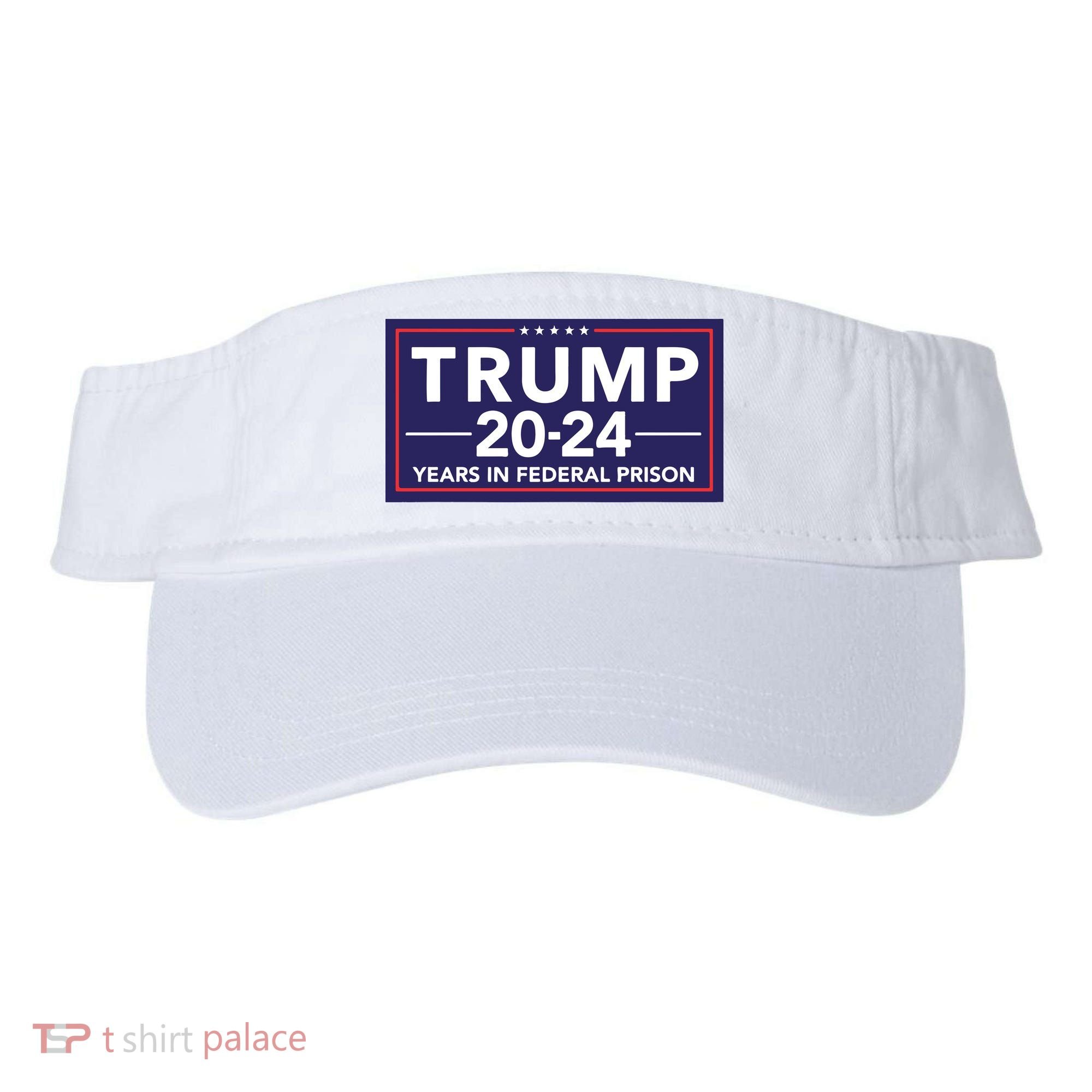 Trump 2024 Years In Federal Prison Visor