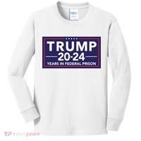 Trump 2024 Years In Federal Prison Kids Long Sleeve Shirt thumb 0