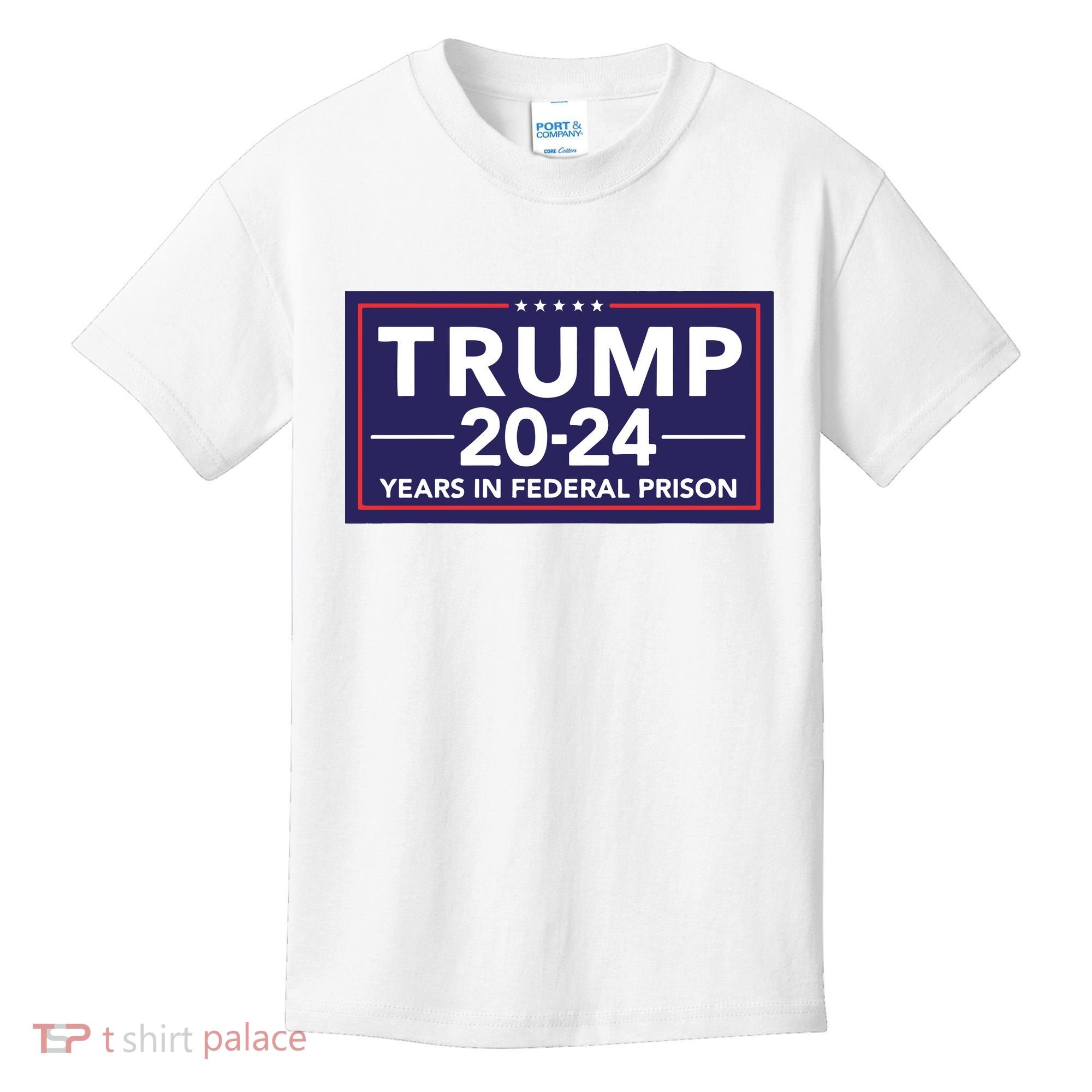 Trump 2024 Years In Federal Prison Kids T-Shirt