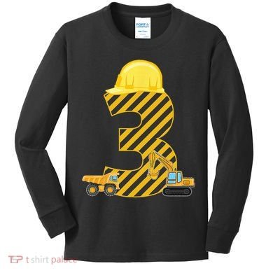 Three 3yr 3rd Birthday Construction Outfit 3 Years Old Kids Long Sleeve Shirt