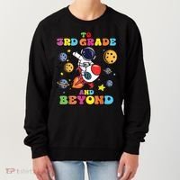 To 3rd Grade And Beyond Third Grade Astronaut Back To School Women's Sweatshirt thumb 0