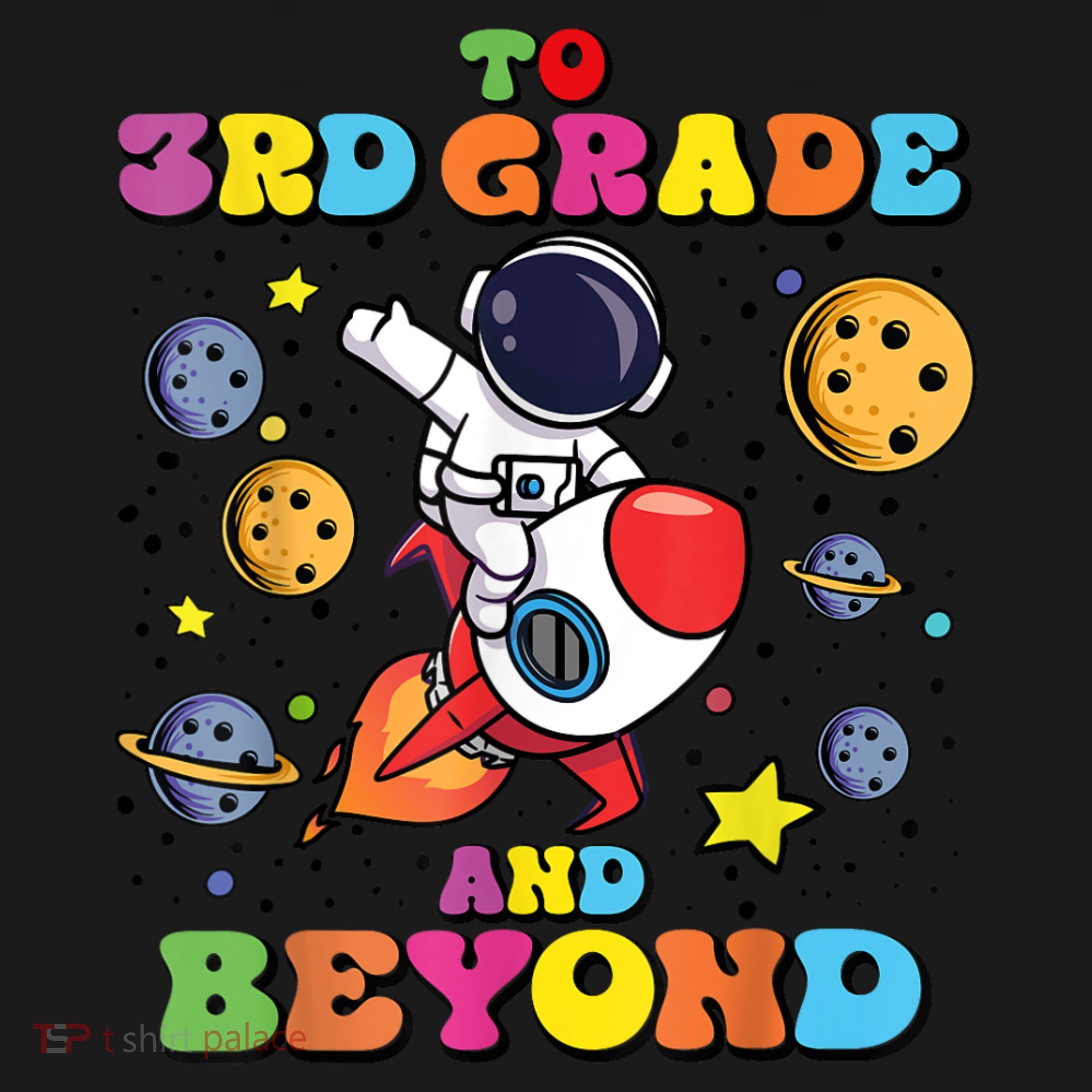 To 3rd Grade And Beyond Third Grade Astronaut Back To School Backpack