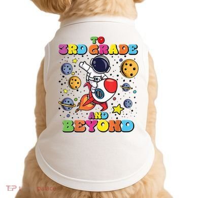 To 3rd Grade And Beyond Third Grade Astronaut Back To School Doggie Tank