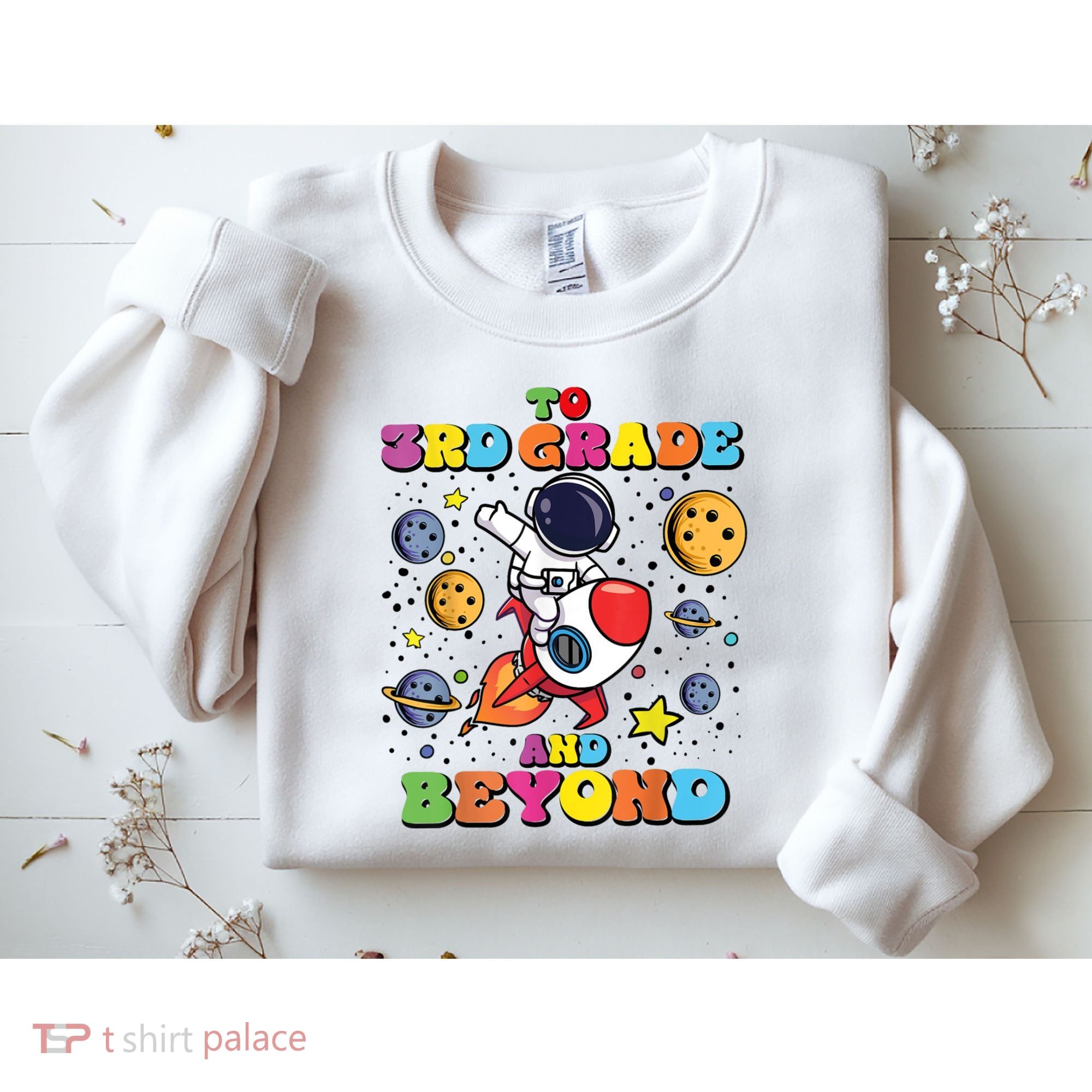 To 3rd Grade And Beyond Third Grade Astronaut Back To School Sweatshirt