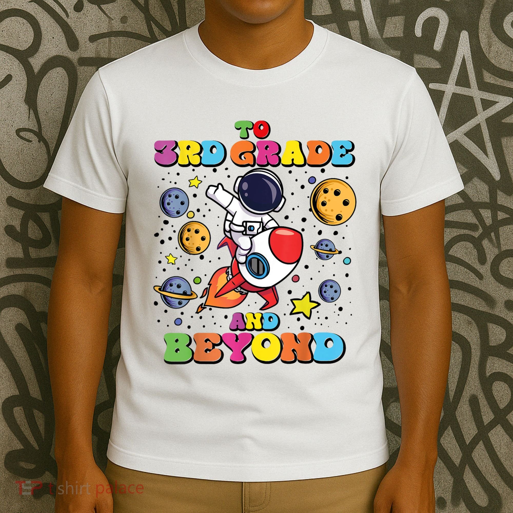 To 3rd Grade And Beyond Third Grade Astronaut Back To School T-Shirt