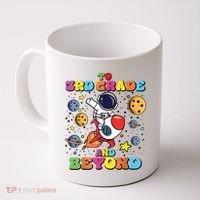 To 3rd Grade And Beyond Third Grade Astronaut Back To School Coffee Mug thumb 0