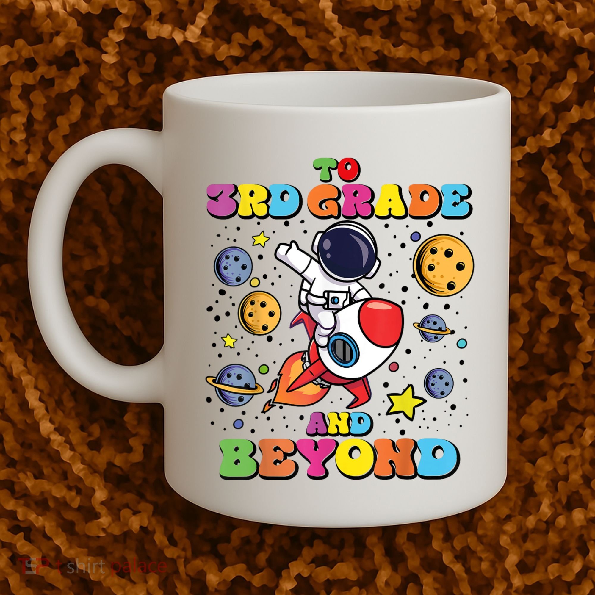 To 3rd Grade And Beyond Third Grade Astronaut Back To School Coffee Mug