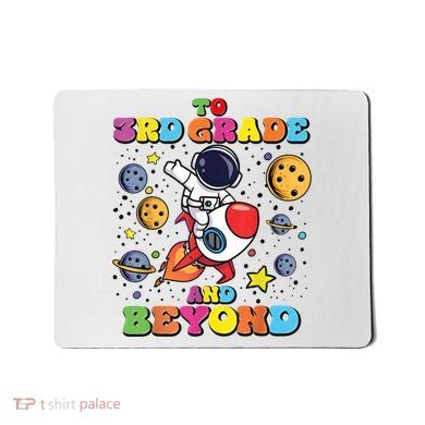 To 3rd Grade And Beyond Third Grade Astronaut Back To School Mousepad