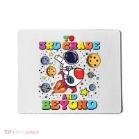 To 3rd Grade And Beyond Third Grade Astronaut Back To School Mousepad thumb 0