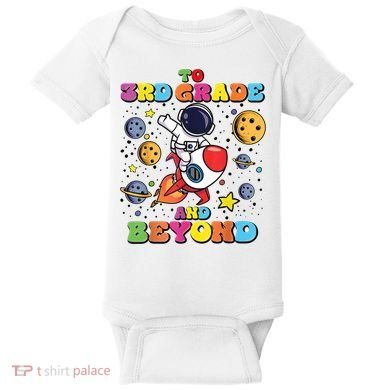 To 3rd Grade And Beyond Third Grade Astronaut Back To School Baby Bodysuit
