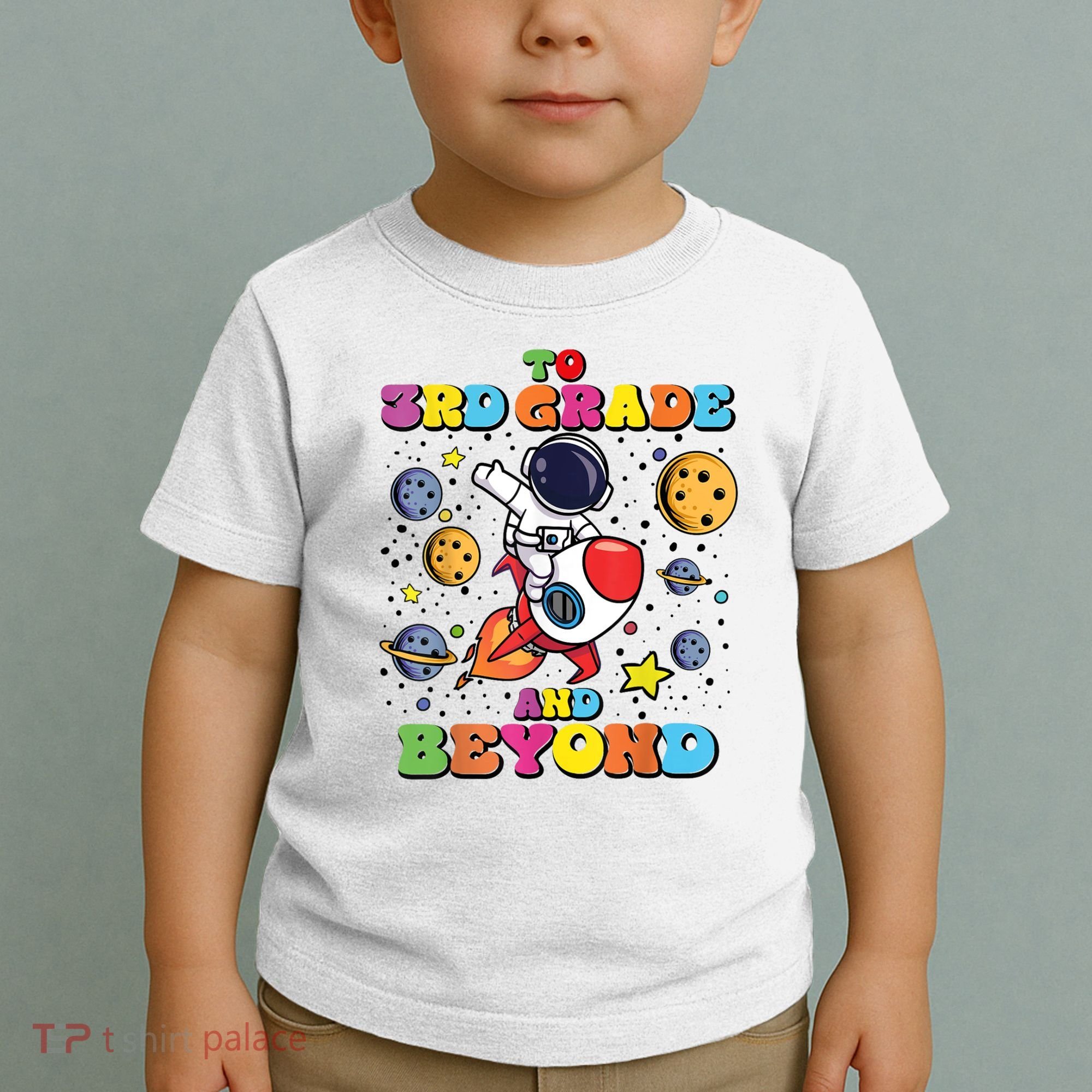 To 3rd Grade And Beyond Third Grade Astronaut Back To School Toddler T-Shirt