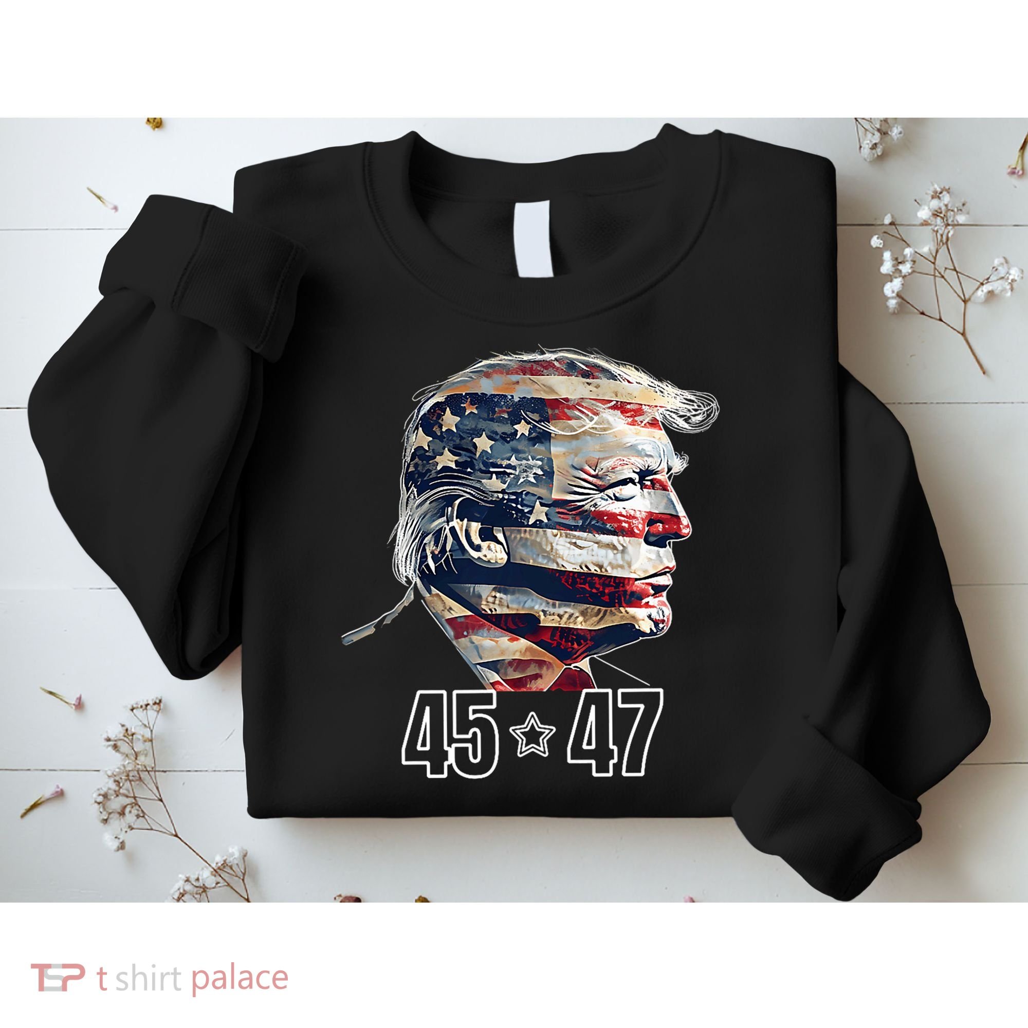 Trump 45 47 Presidential Election Winner Inauguration Sweatshirt