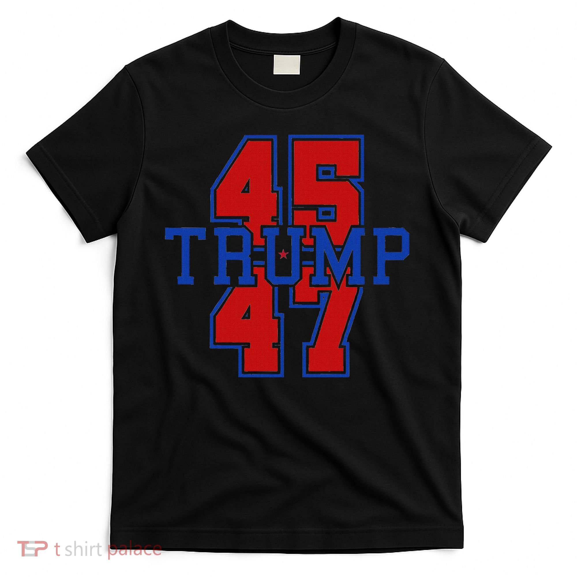 Trump 45 47 T-Shirt