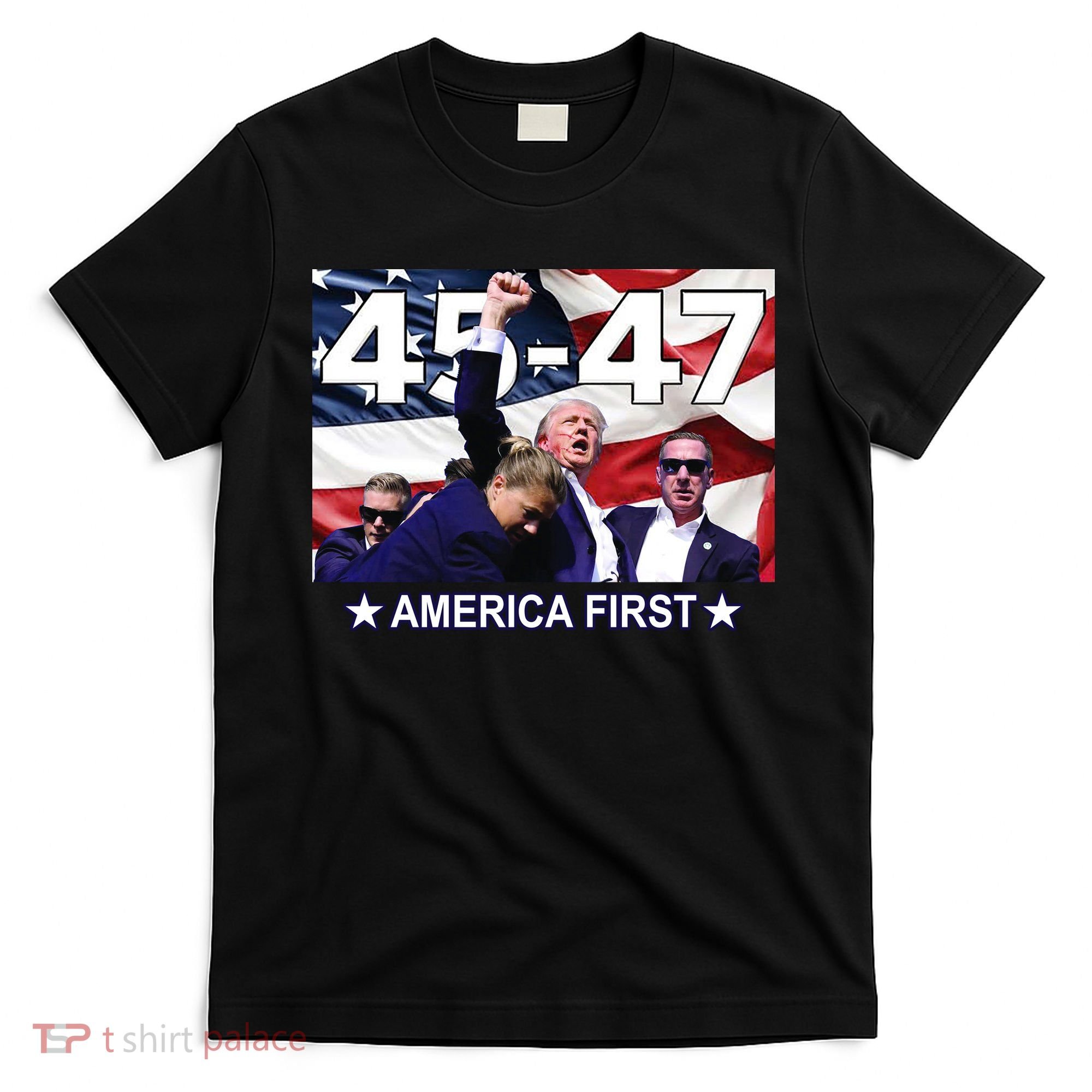 Trump 45 – 47 America First T-Shirt