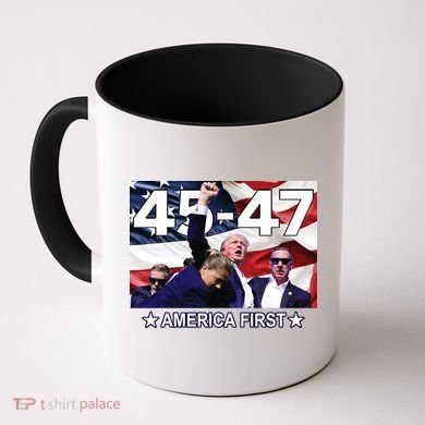 Trump 45 – 47 America First Coffee Mug