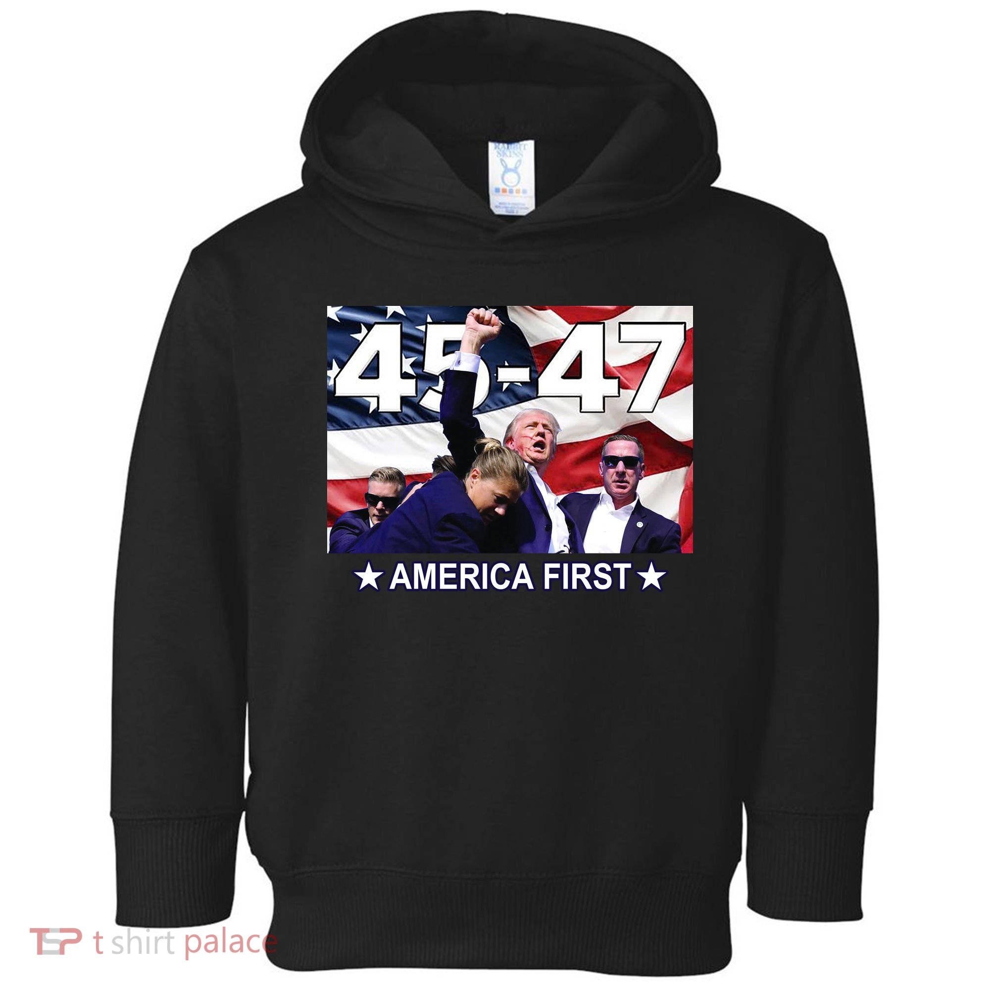 Trump 45 – 47 America First Toddler Hoodie