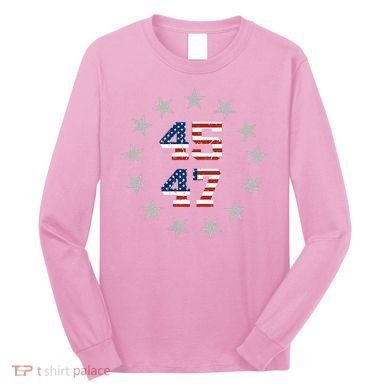 Trump 45 47 Long Sleeve Shirt