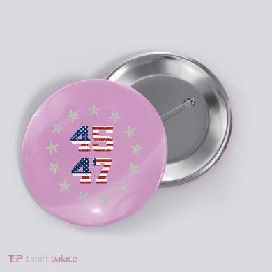 Trump 45 47 Button