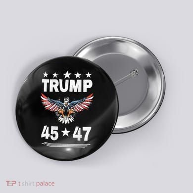 Trump 45 47 Button
