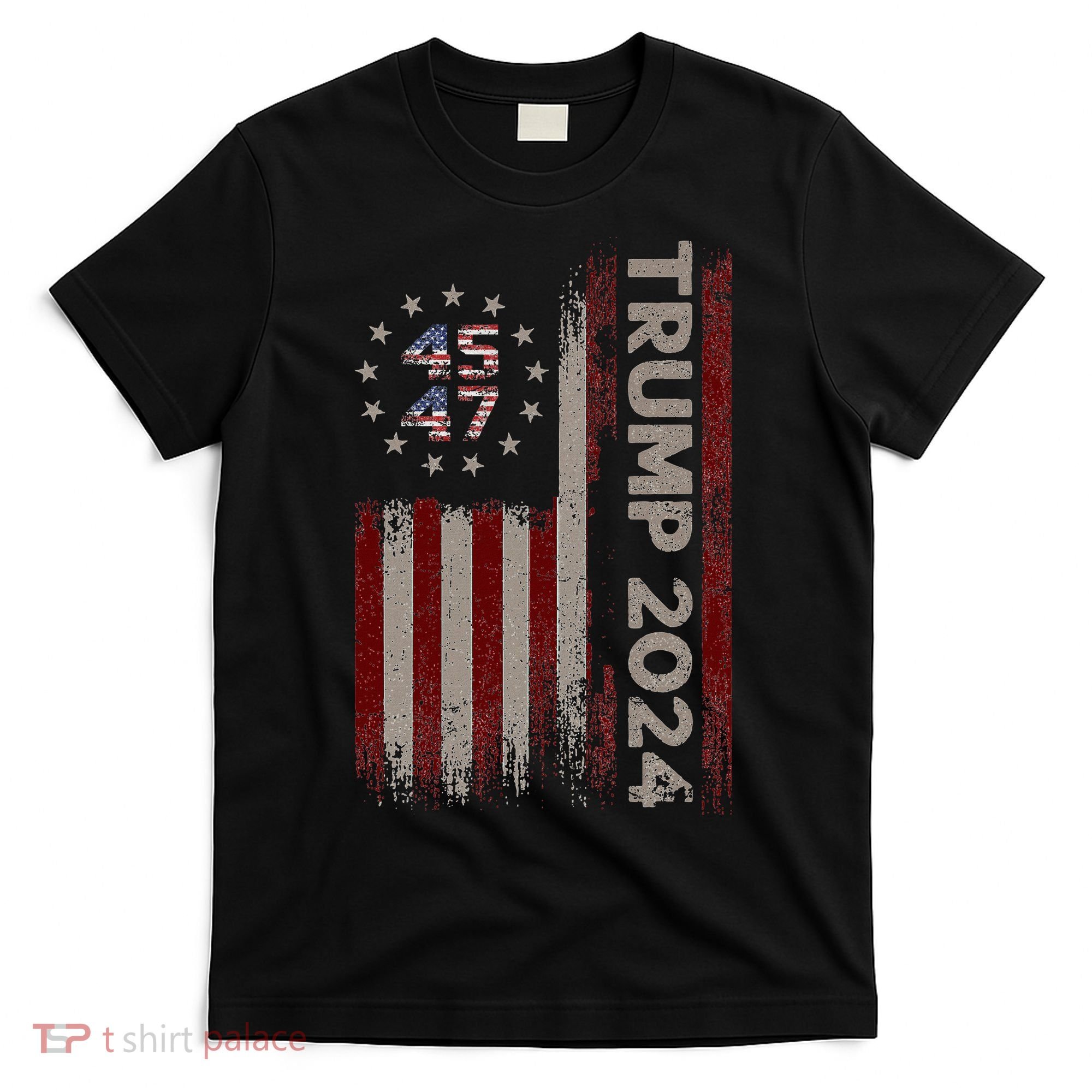 Trump 45/47 American Flag 2024 T-Shirt