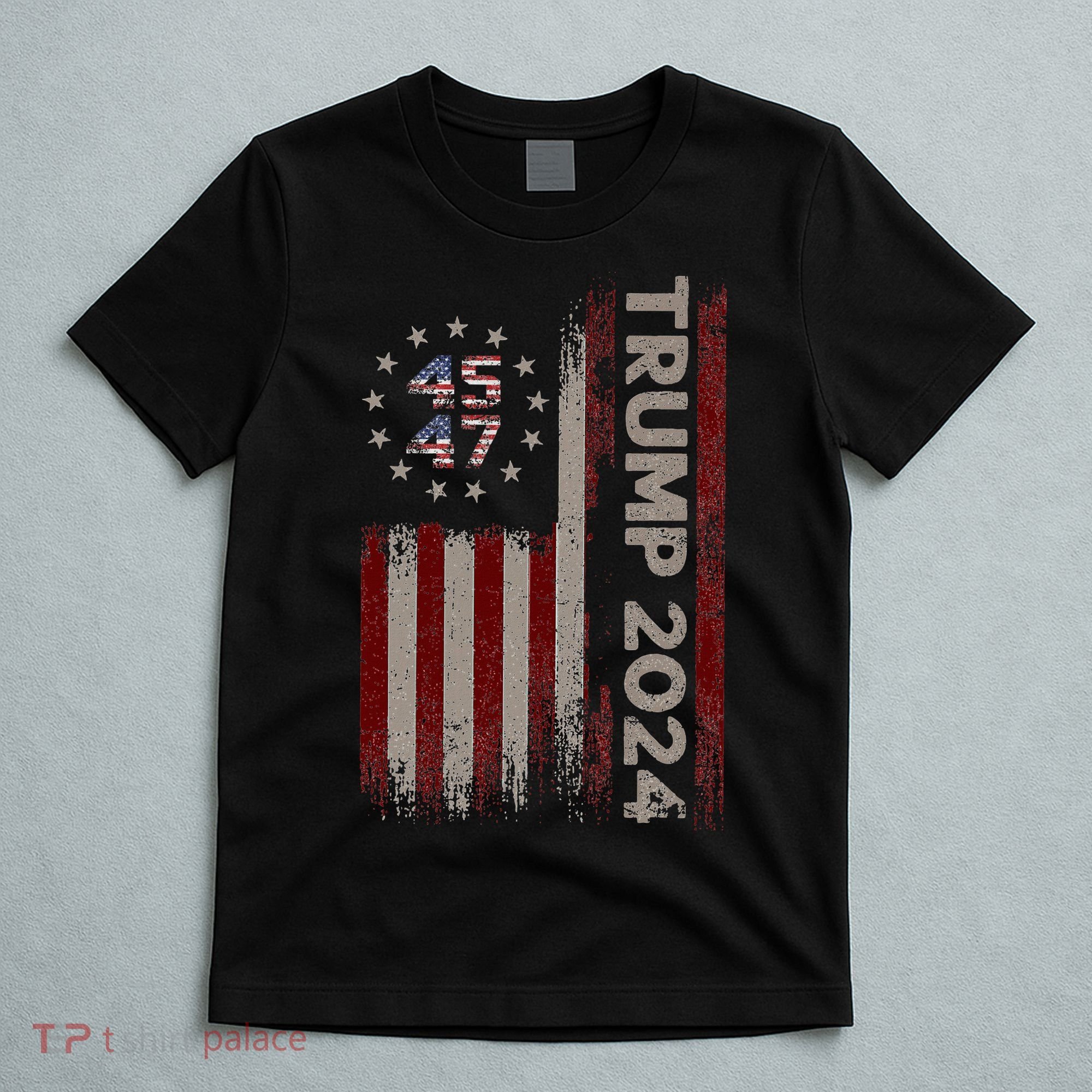 Trump 45/47 American Flag 2024 T-Shirt