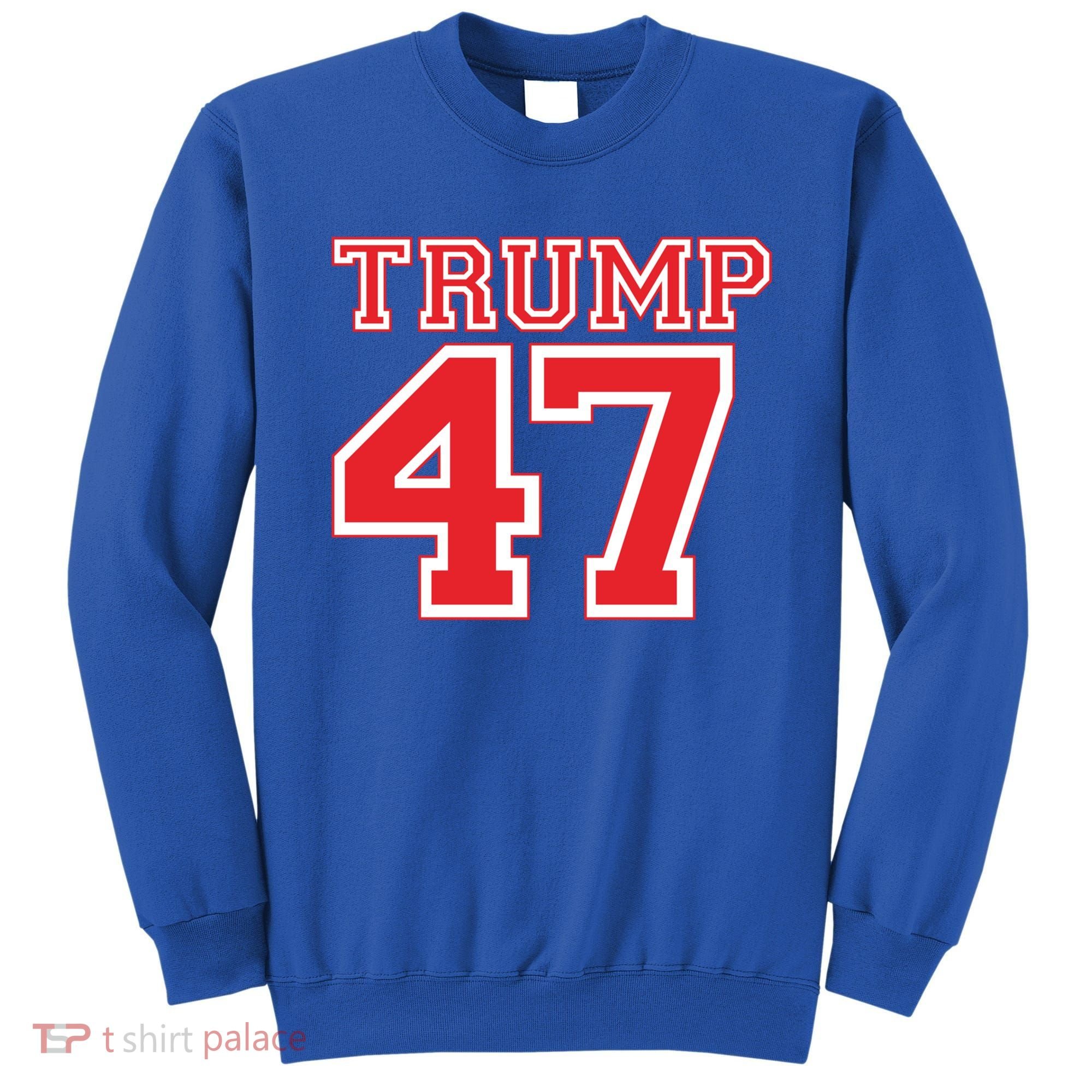 Trump 47 For President 2024 Election Republican Gift Sweatshirt