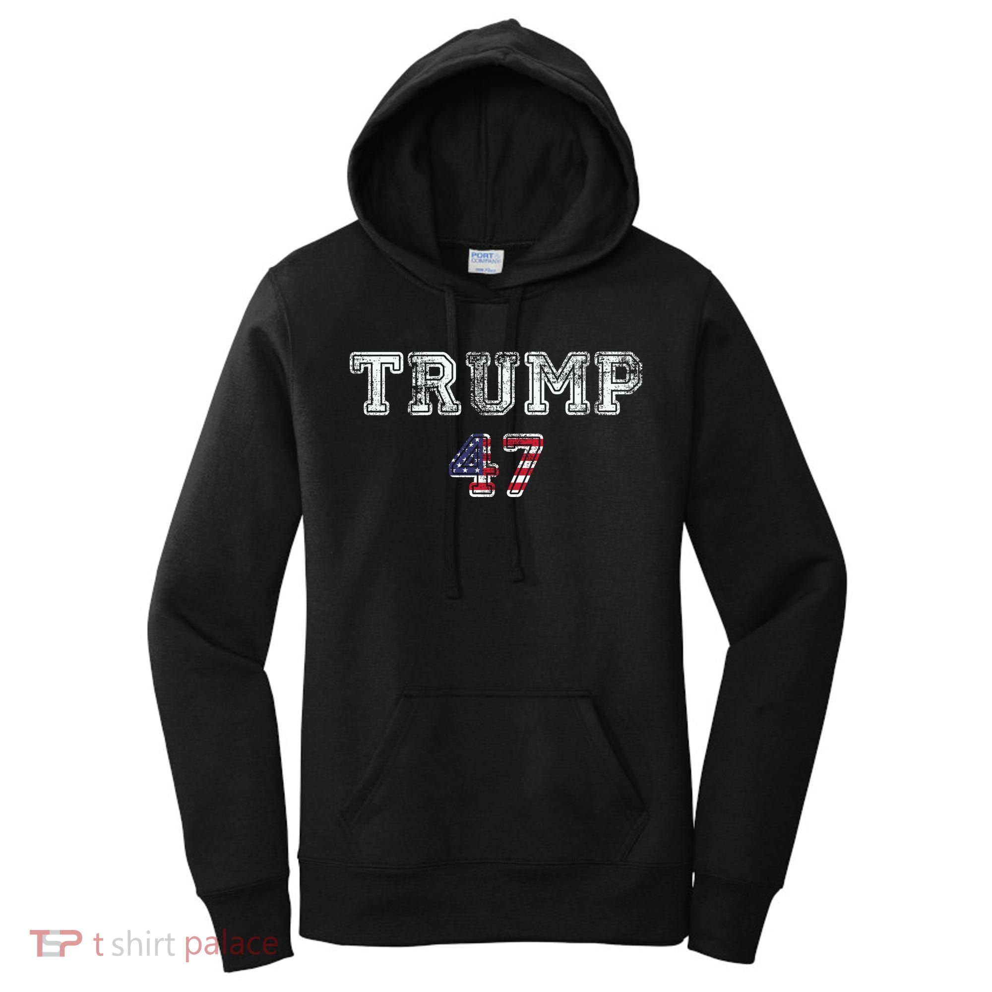 Trump 47 Trump Republican Women's Hoodie
