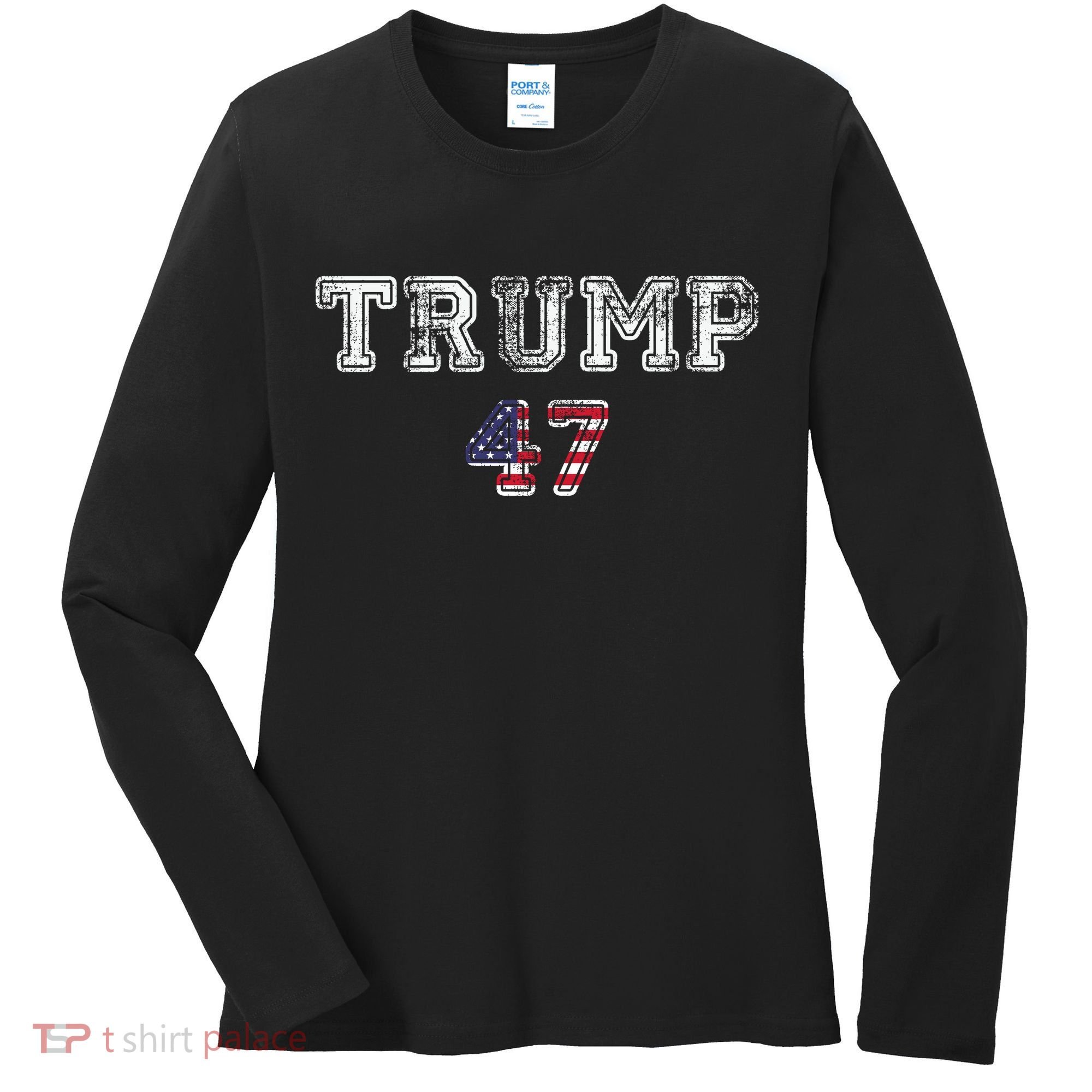Trump 47 Trump Republican Women's Long Sleeve Shirt