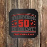 Turning 50 Is Great Funny Coaster thumb 0