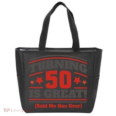 Turning 50 Is Great Funny Tote Bag