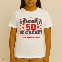 Turning 50 Is Great Funny T-Shirt thumb 4