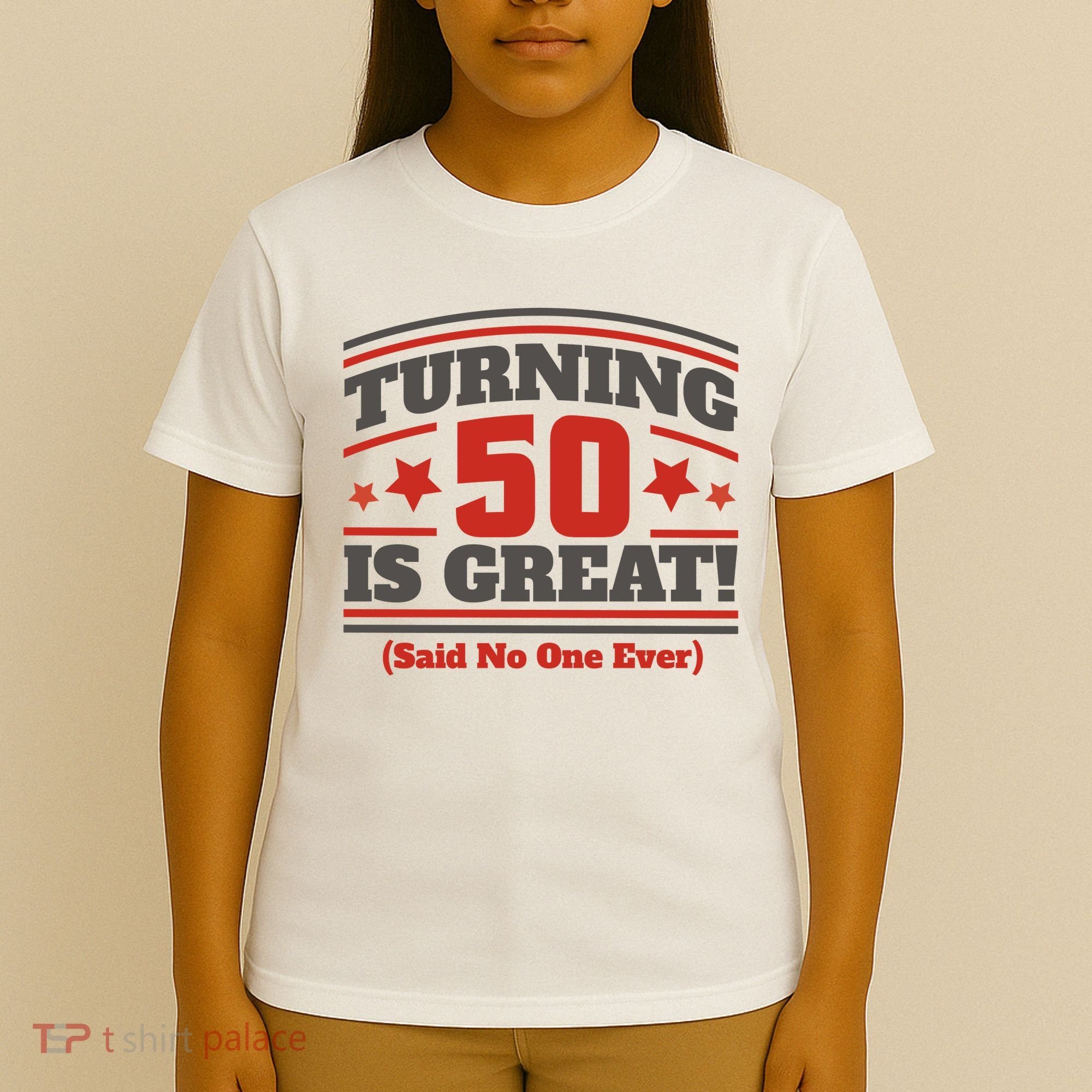 Turning 50 Is Great Funny T-Shirt