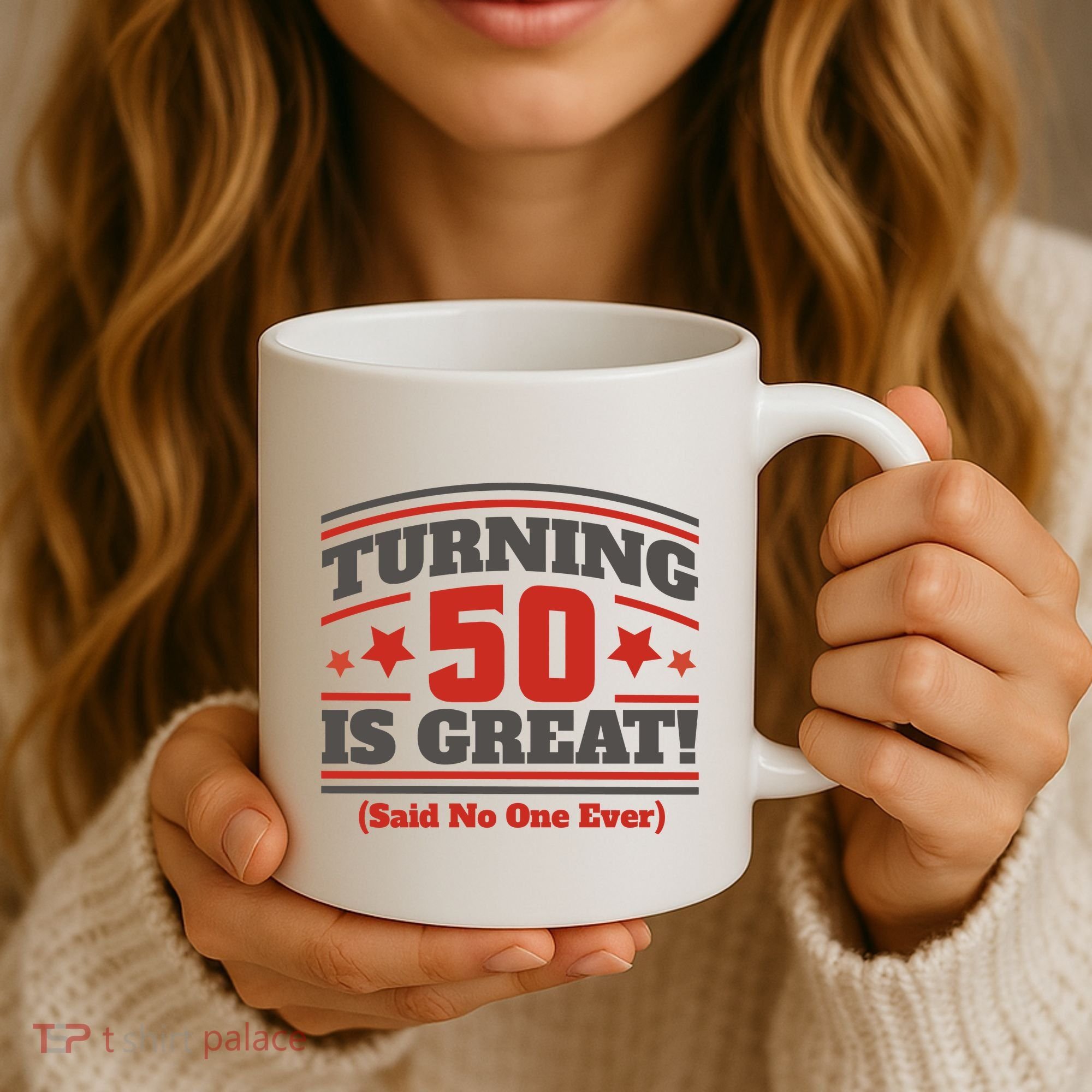 Turning 50 Is Great Funny Coffee Mug