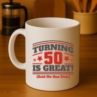 Turning 50 Is Great Funny Coffee Mug thumb 4