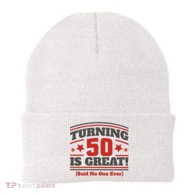 Turning 50 Is Great Funny Beanie