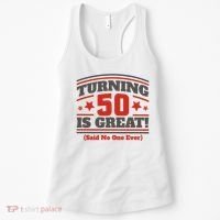 Turning 50 Is Great Funny Women's Tank Top thumb 0