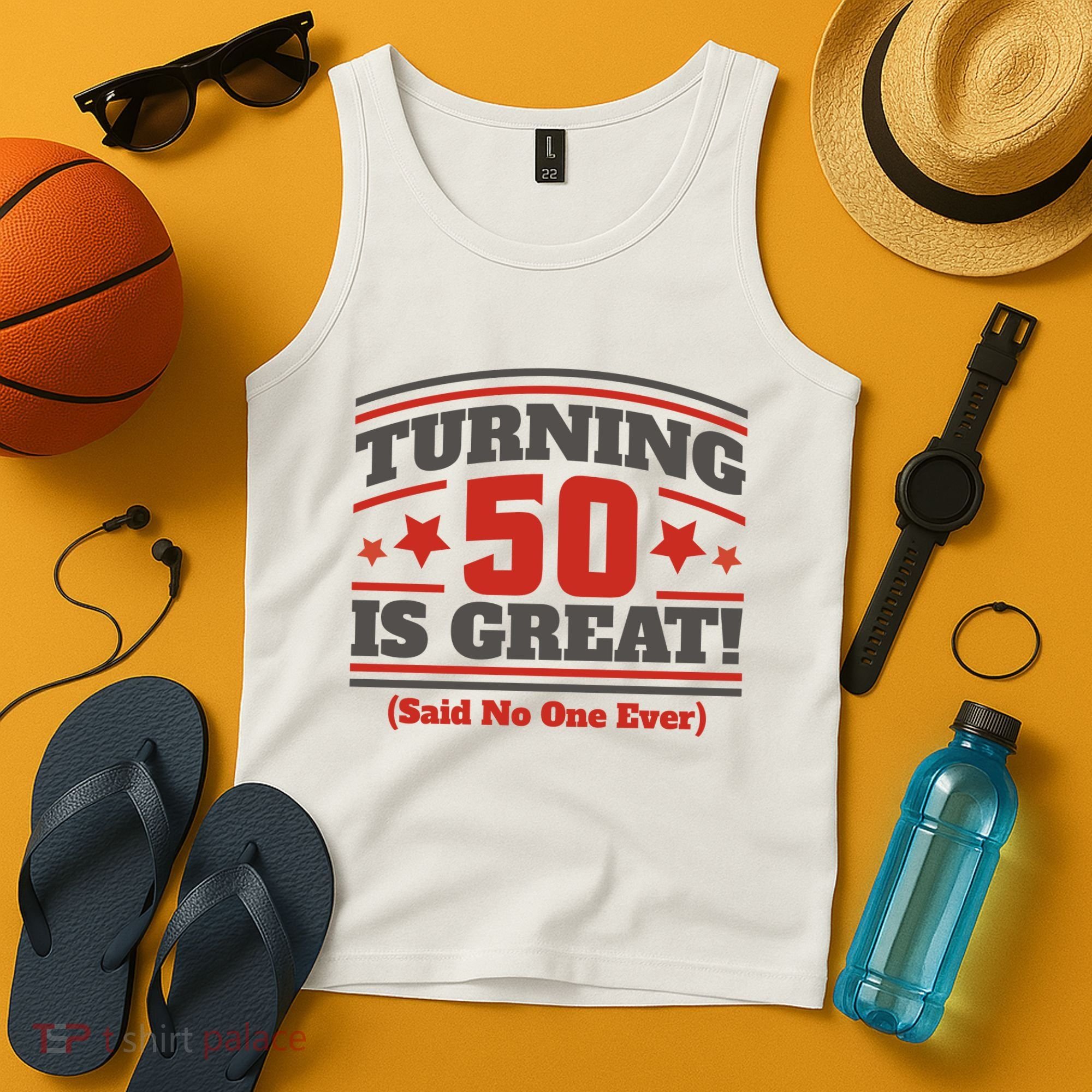Turning 50 Is Great Funny Tank Top