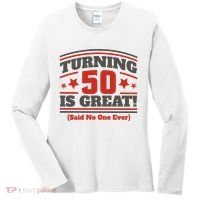 Turning 50 Is Great Funny Women's Long Sleeve Shirt thumb 0