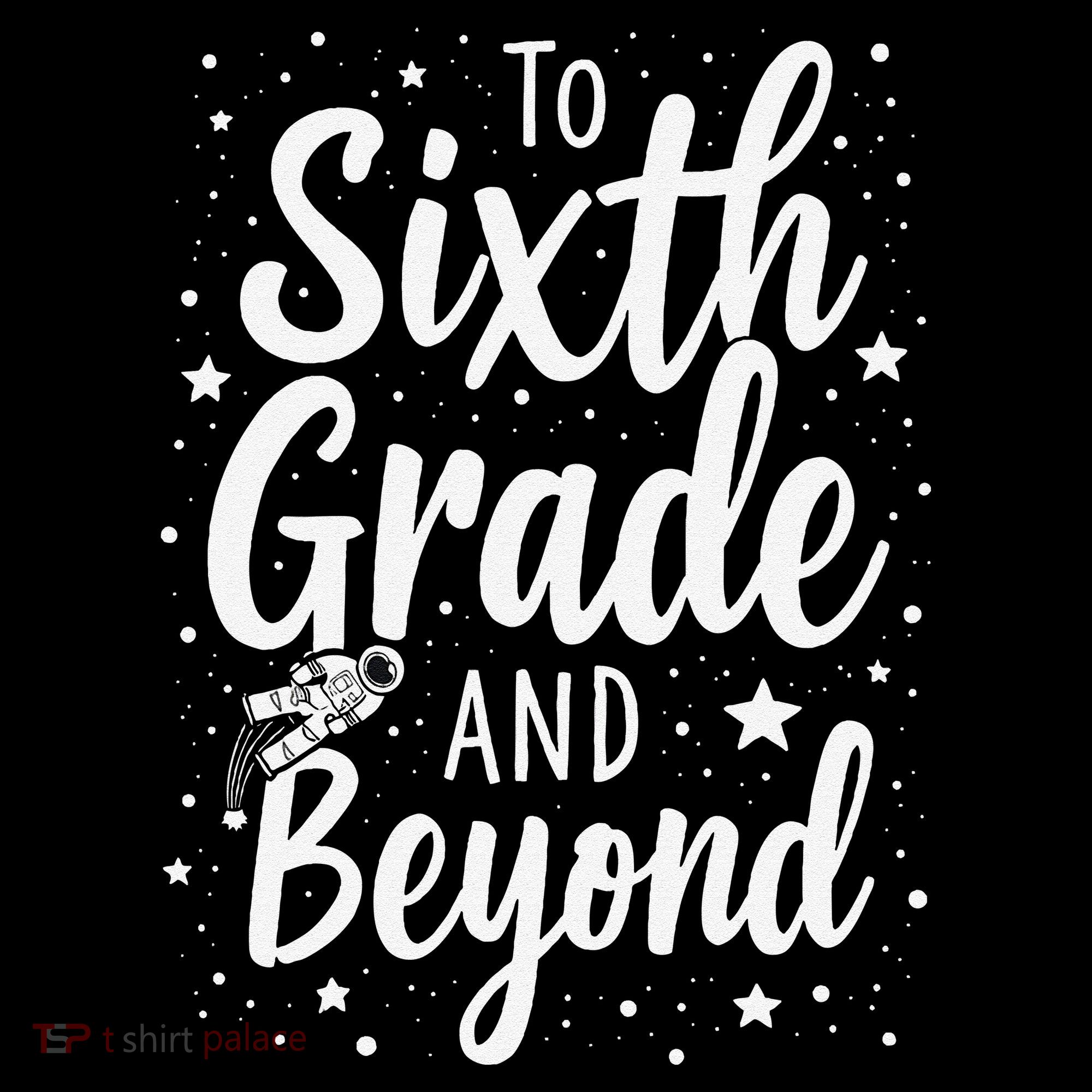 To 6th Grade And Beyond Astronaut Space Lover Back To School Coffee Mug