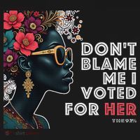 The 92 Percent – DonT Blame Me I Voted For Her Black Women T-Shirt thumb 7