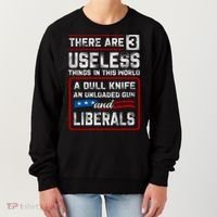 There Are 3 Useless Things In This World A Dull Knife An Meaningful Gift Women's Sweatshirt thumb 0
