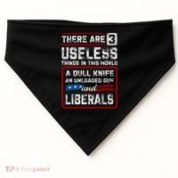 There Are 3 Useless Things In This World A Dull Knife An Meaningful Gift USA-Made Doggie Bandana thumb 0