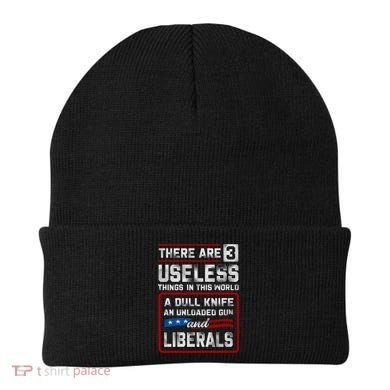 There Are 3 Useless Things In This World A Dull Knife An Meaningful Gift Beanie