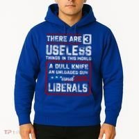 There Are 3 Useless Things In This World A Dull Knife An Meaningful Gift Hoodie thumb 2